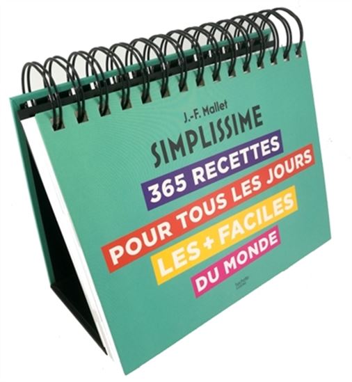Simplissime : 365 recettes pour tous les jours les + faciles du monde N. éd. - JEAN-FRANÇOIS MALLET