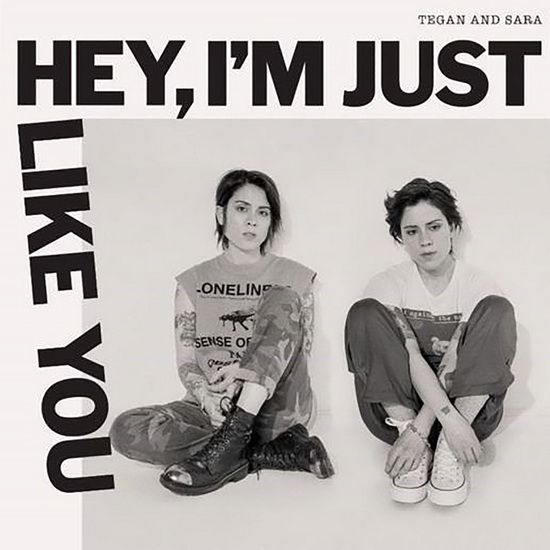 Hey, I'm Just Like You (Vinyl) - TEGAN AND SARA