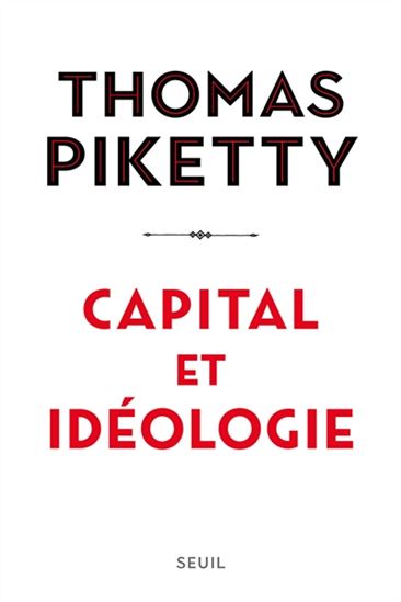 Capital et idéologie - THOMAS PIKETTY