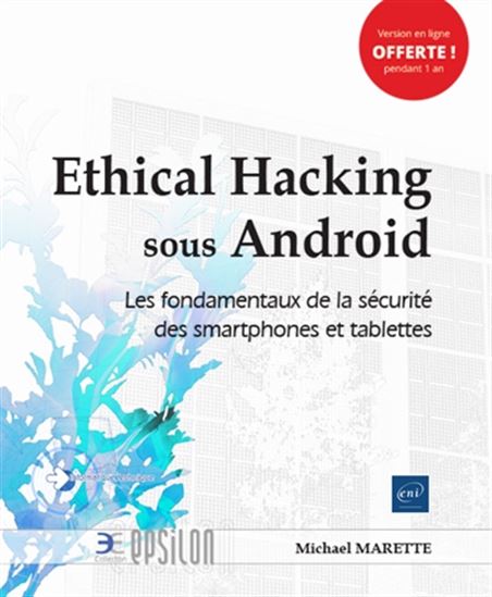 Android, les fondamentaux de la sécurité des smartphones et tablettes - MICHAEL MARETTE