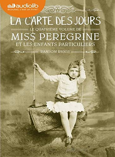 La Carte des jours #04 (2 CD MP3 : 12 h 43) - RANSOM RIGGS