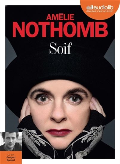 Soif (CD MP3 : 2 h 30) - AMÉLIE NOTHOMB