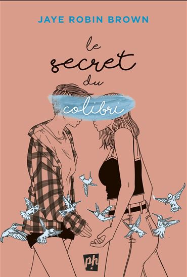 Le Secret du colibri - JAYE ROBIN BROWN