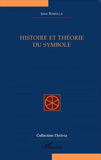 Histoire et théorie du symbole - JEAN BORELLA