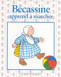 Bécassine apprend à marcher - CAUMERY - PINCHON