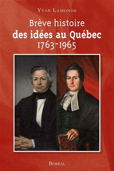 Brève histoire des idées au Québec - YVAN LAMONDE