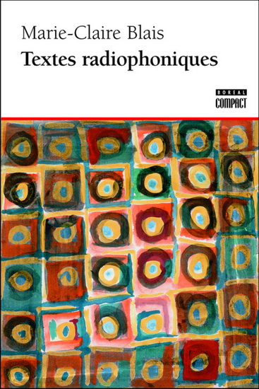 Textes radiophoniques - MARIE-CLAIRE BLAIS