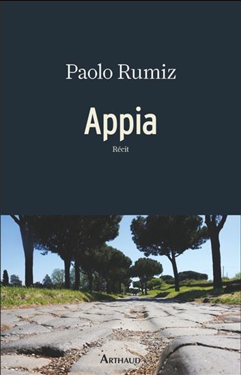 Appia : récit - PAOLO RUMIZ