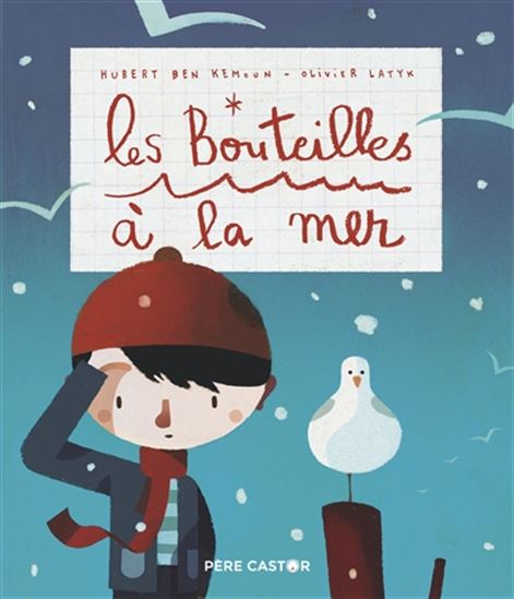 Les Bouteilles à la mer - HUBERT BEN KEMOUN - OLIVIER LATYK