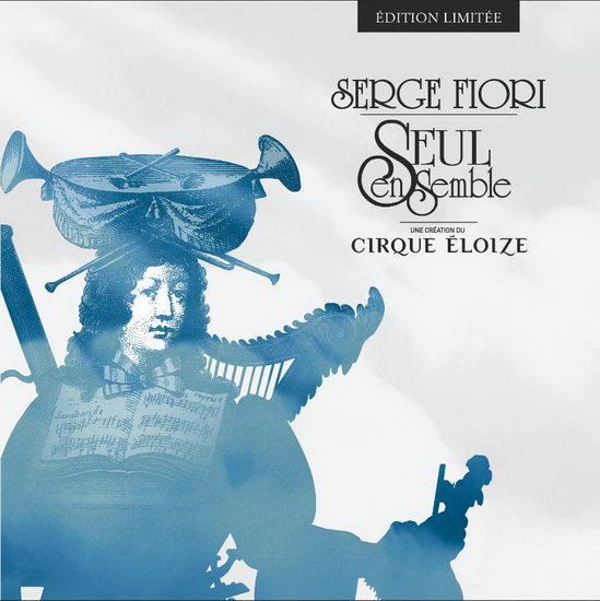 Serge Fiori, Seul Ensemble - version revisée - Ltd. Ed. (3Vinyl translucent) - SERGE FIORI