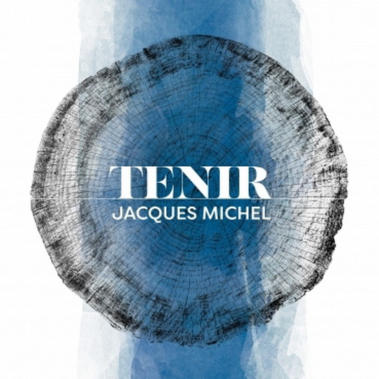 Tenir - JACQUES MICHEL