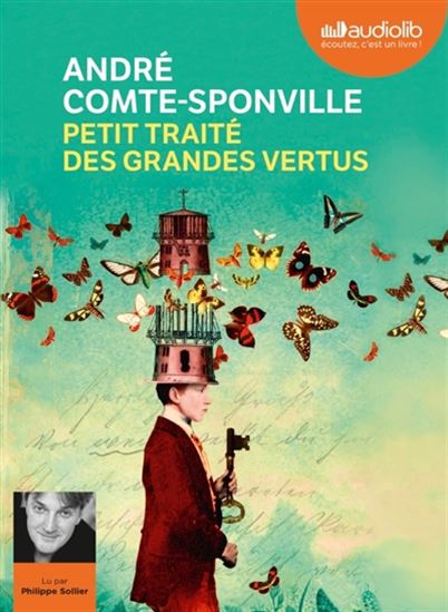 Petit traité des grandes vertus (CD MP3 : 11 h 44) - ANDRÉ COMTE-SPONVILLE