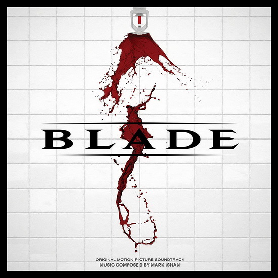 Blade (Vinyl) - MARK ISHAM