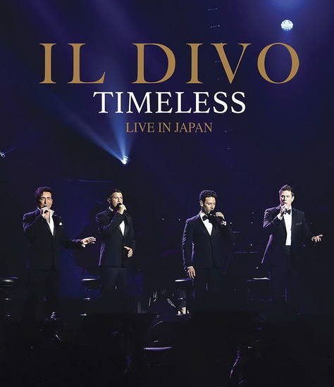 Il Divo: Tmeless - Live in Japan - IL DIVO