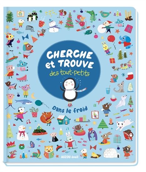 Cherche et trouve des tout-petits, dans le froid - KATIE SAUNDERS