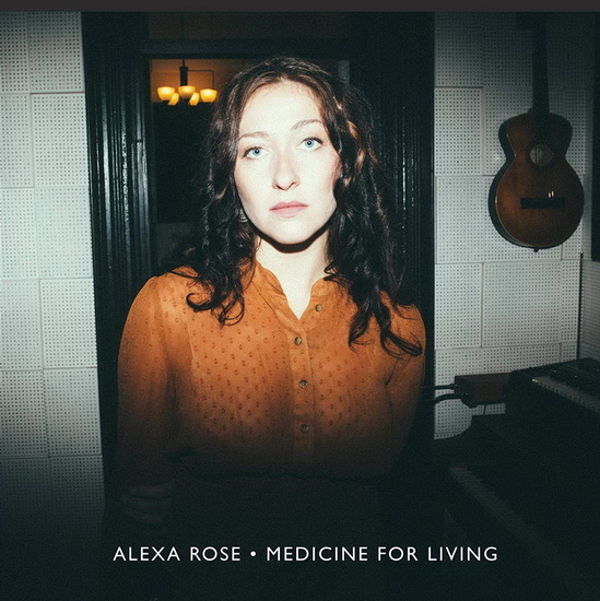 Medicine For Living - ALEXA ROSE