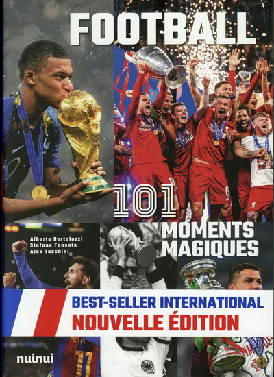 Football : 100 moments magiques N. éd. - ALBERTO BERTOLAZZI & AL