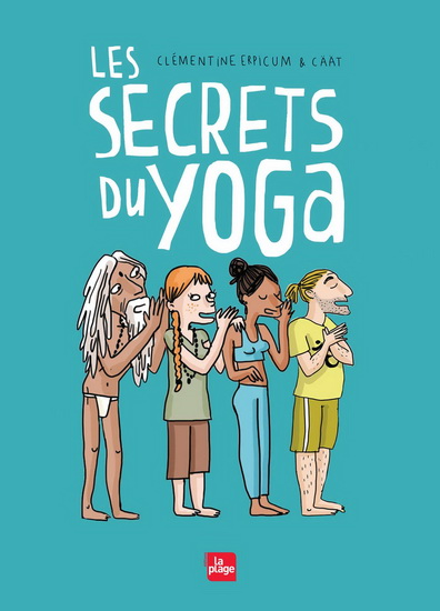 Les Secrets du yoga - CLÉMENTINE ERPICUM - CÄÄT