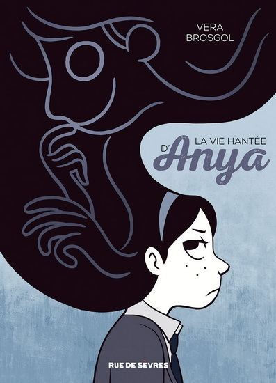 La Vie hantée d&#39;Anya - VERA BROSGOL
