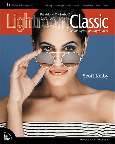 The Adobe Photoshop Lightroom Classic CC Book for Digital Photographers - SCOTT KELBY