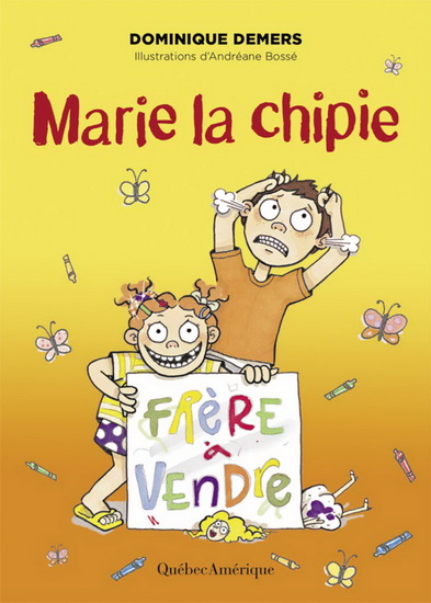 Marie la chipie #03 N. éd. - DOMINIQUE DEMERS - ANDRÉANE BOSSÉ
