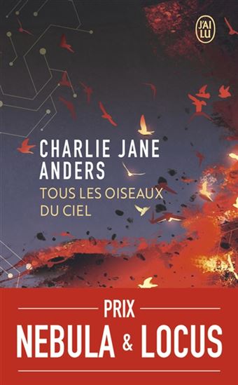 Tous les oiseaux du ciel - CHARLIE JANE ANDERS