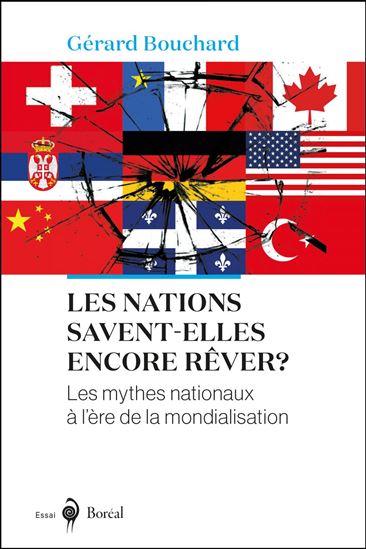 Les NATIONS SAVENT-ELLES ENCORE REVER ? - GÉRARD BOUCHARD