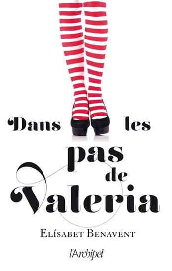 Dans les pas de Valeria - ELISABET BENAVENT