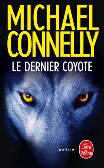 Le Dernier coyote - MICHAEL CONNELLY