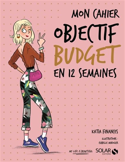 Objectif budget en 12 semaines - KATIA FINANCES - ISABELLE MAROGER