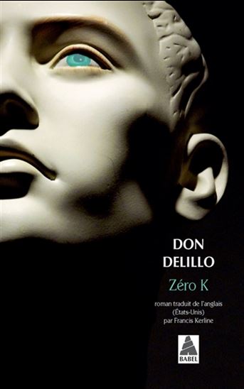 Zero K - DON DELILLO