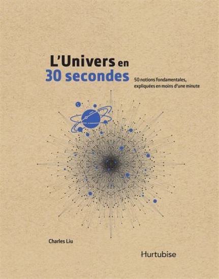 L'Univers en 30 secondes - CHARLES LIU