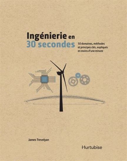Ingénierie en 30 secondes - JAMES P TREVELYAN