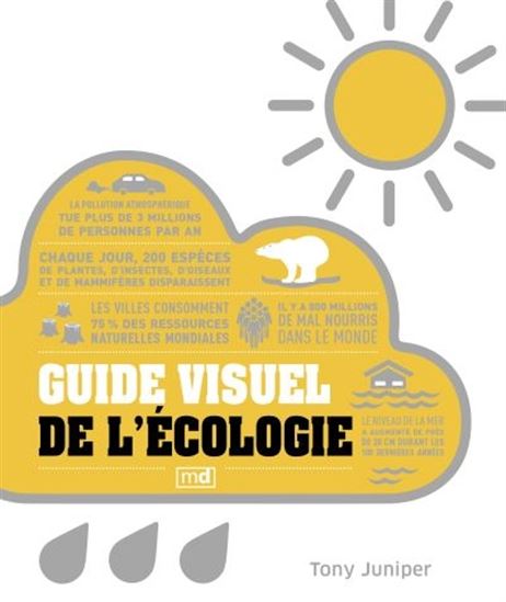 Guide visuel de l&#39;écologie - TONY JUNIPER