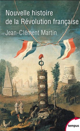 Nouvelle histoire de la Révolution française - JEAN-CLÉMENT MARTIN