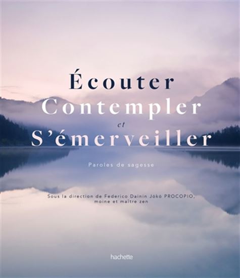 Ecouter, contempler et s&#39;émerveiller : paroles de sages - FEDERICO PROCOPIO