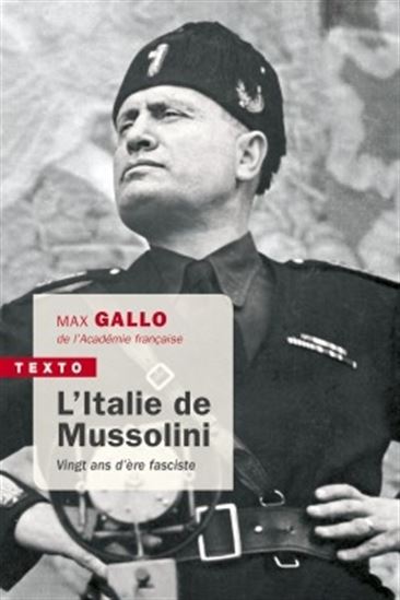 L&#39;Italie de Mussolini : vingt ans d&#39;ère fasciste N. éd. - MAX GALLO