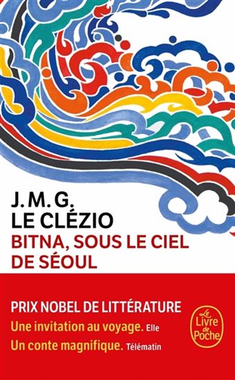 Bitna, sous le ciel de Séoul - JEAN-MARIE GUSTAVE LE CLÉZIO