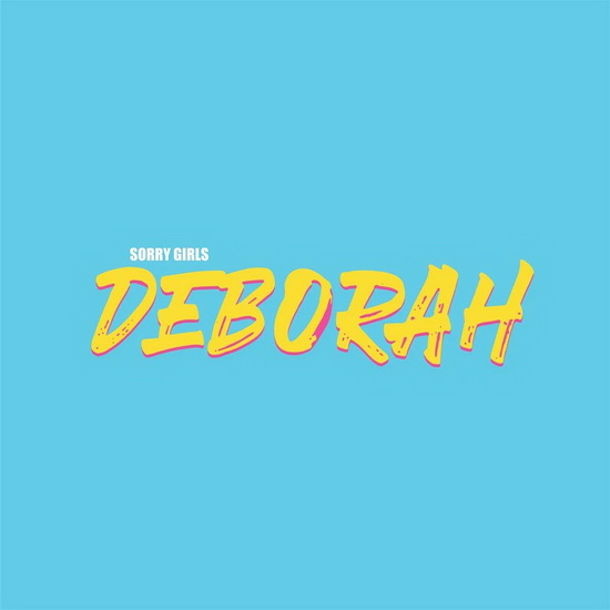 Deborah - SORRY GIRLS