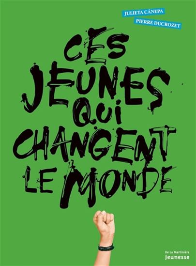 Ces jeunes qui changent le monde - JULIETA CANEPA - PIERRE DUCROZET