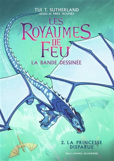 La Princesse disparue #02 - TUI T SUTHERLAND - MIKE HOLMES