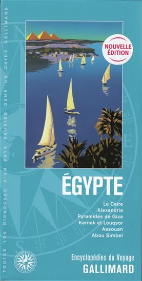 Égypte : Le Caire, Alexandrie, pyramides de Giza, Karnak et Louqsor, Assouan, Abou Simbel N. éd. - COLLECTIF