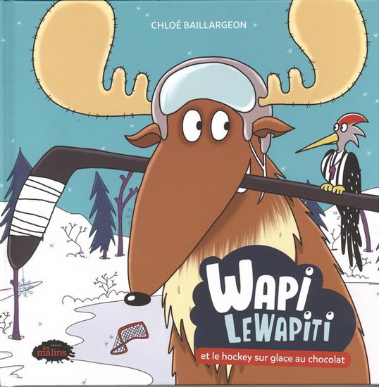Wapi LeWapiti et le hockey sur glace au chocolat - CHLOÉ BAILLARGEON