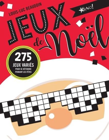 Jeux de Noël : 275 jeux variés pour se détendre pendant les fêtes - LOUIS-LUC BEAUDOIN