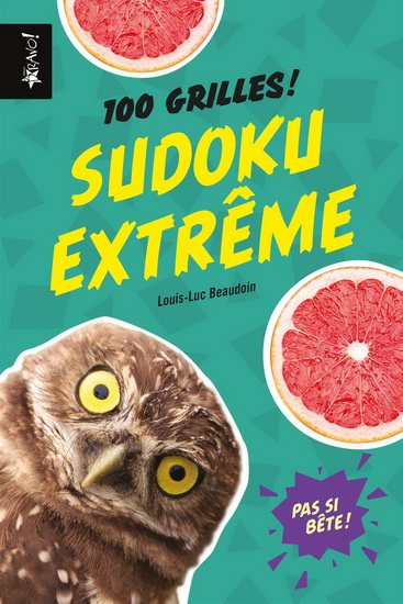 Sudoku extrême : 100 grilles! - LOUIS-LUC BEAUDOIN
