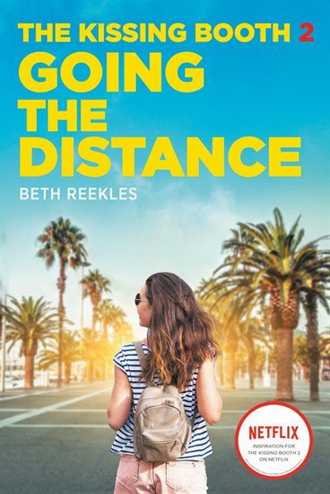 The Kissing Booth #2: Going the Distance - BETH REEKLES