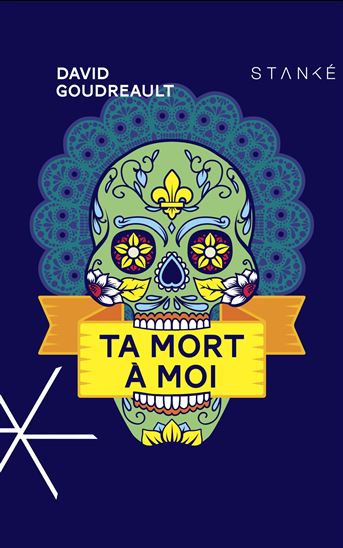 Ta mort à moi - DAVID GOUDREAULT
