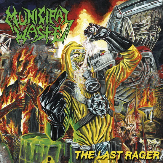 The Last Rager - EP - MUNICIPAL WASTE