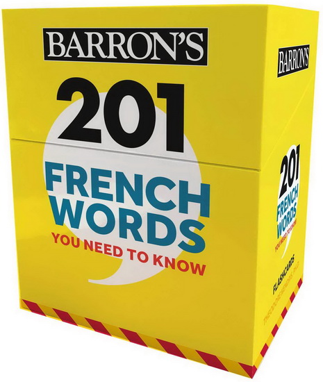 201 FRENCH WORDS YOU NEED TO KNOW FLASHCARDS - THEODORE KENDRIS