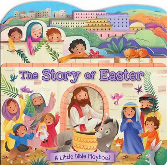 LITTLE BIBLE PLAYBOOK: THE STORY OF EASTER - MARTA ALVAREZ MIGUENS